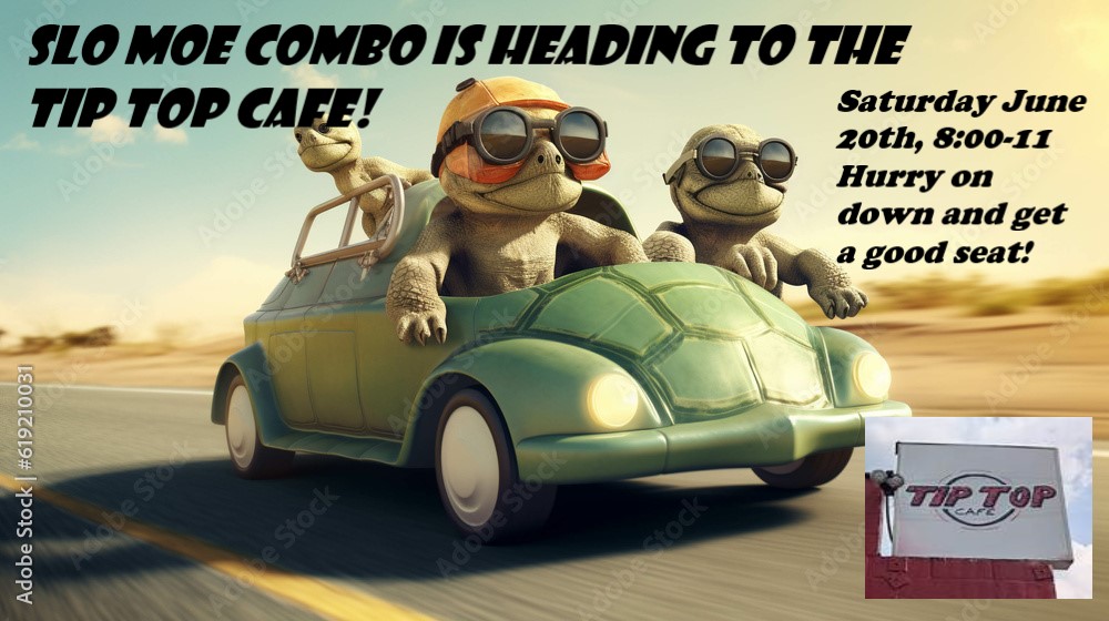 Slo Moe Combo Heading to the Tip Top Cafe! Slo Moe Combo Heading to the Tip Top Cafe!