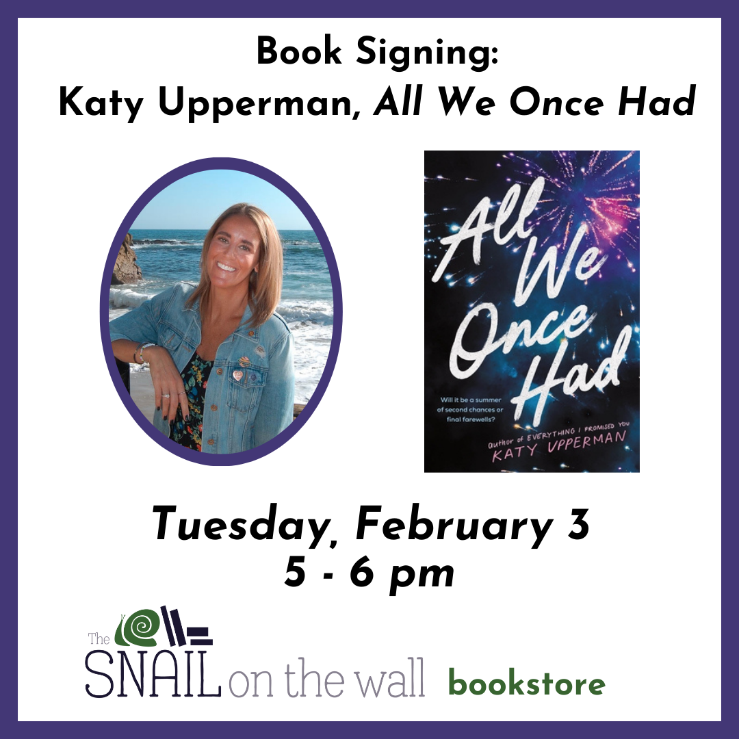 Book Signing: Katy Upperman, All We Once Had Book Signing: Katy Upperman, All We Once Had