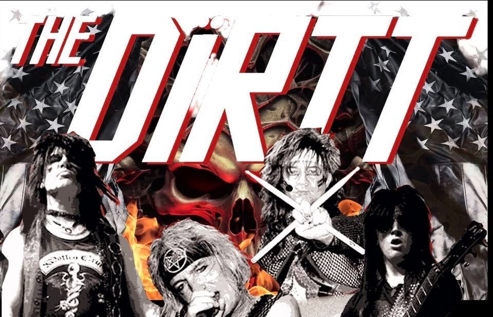 The Dirt A Tribute to Motley Crue The Dirt A Tribute to Motley Crue