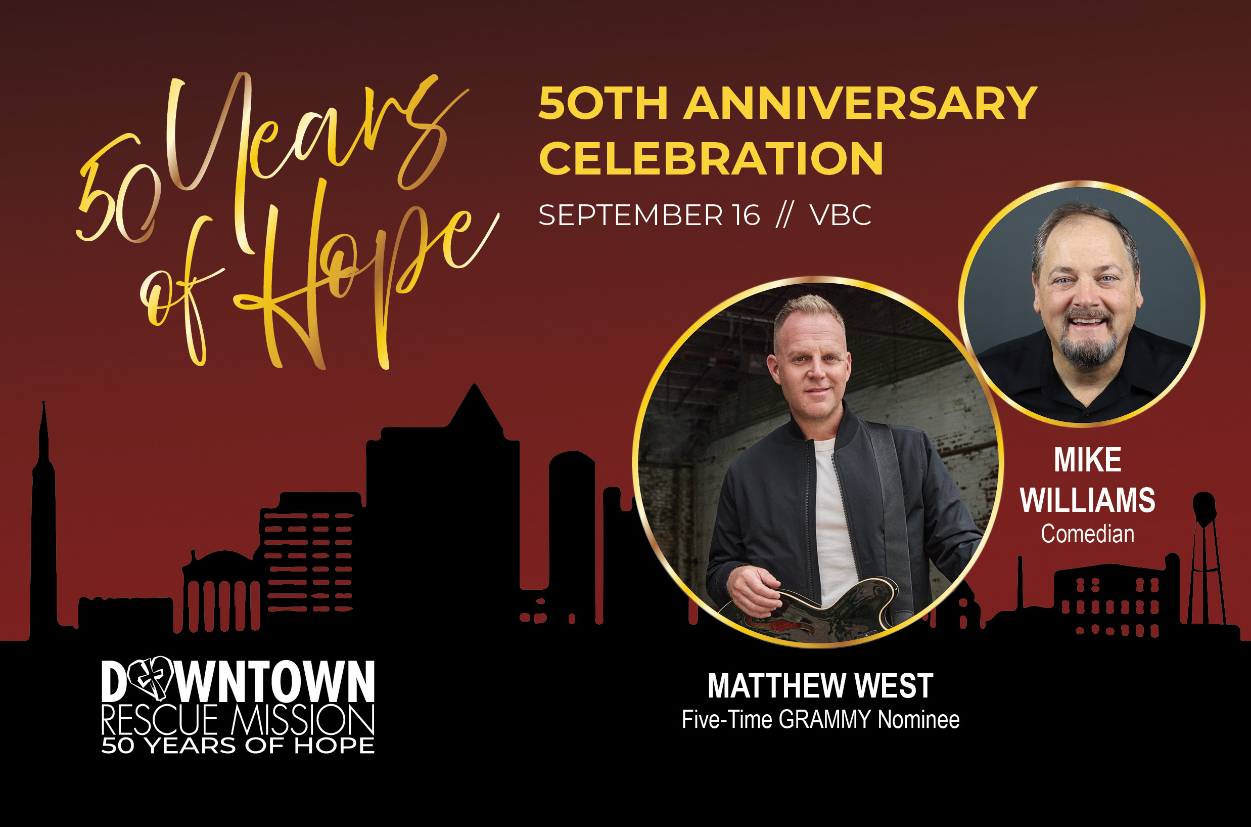 Downtown Rescue Mission’s 50th Anniversary Celebration featuring Matthew West Downtown Rescue Mission’s 50th Anniversary Celebration featuring Matthew West