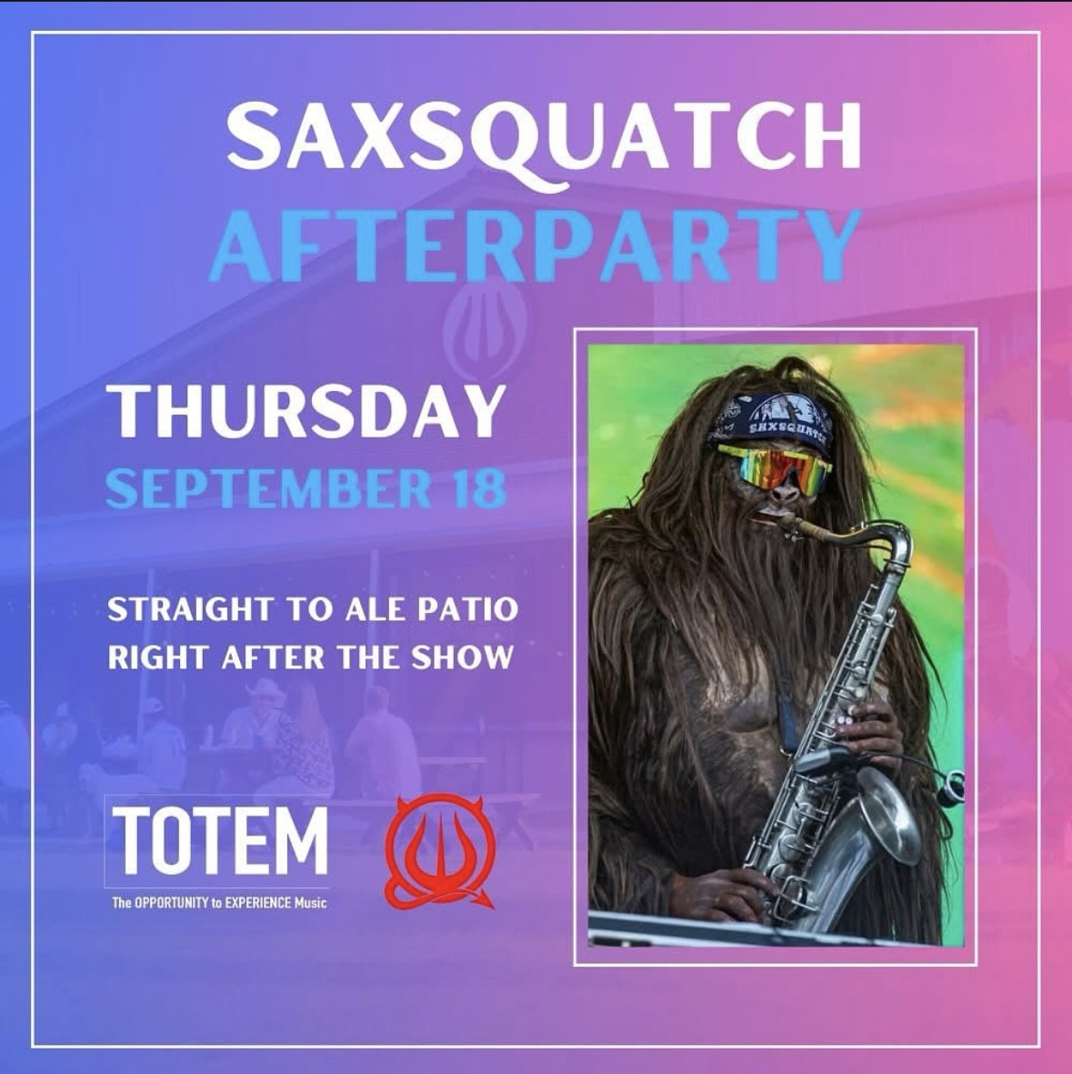 Saxsquatch After-Party with TOTEM
