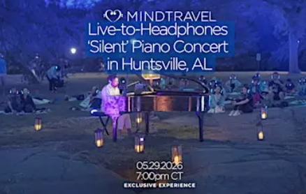 MindTravel May Live-to-Headphones Silent Piano Concert in Huntsville MindTravel May Live-to-Headphones Silent Piano Concert in Huntsville