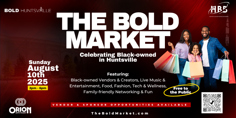 The BOLD Market: Celebrating Black-Owned Businesses in Huntsville
