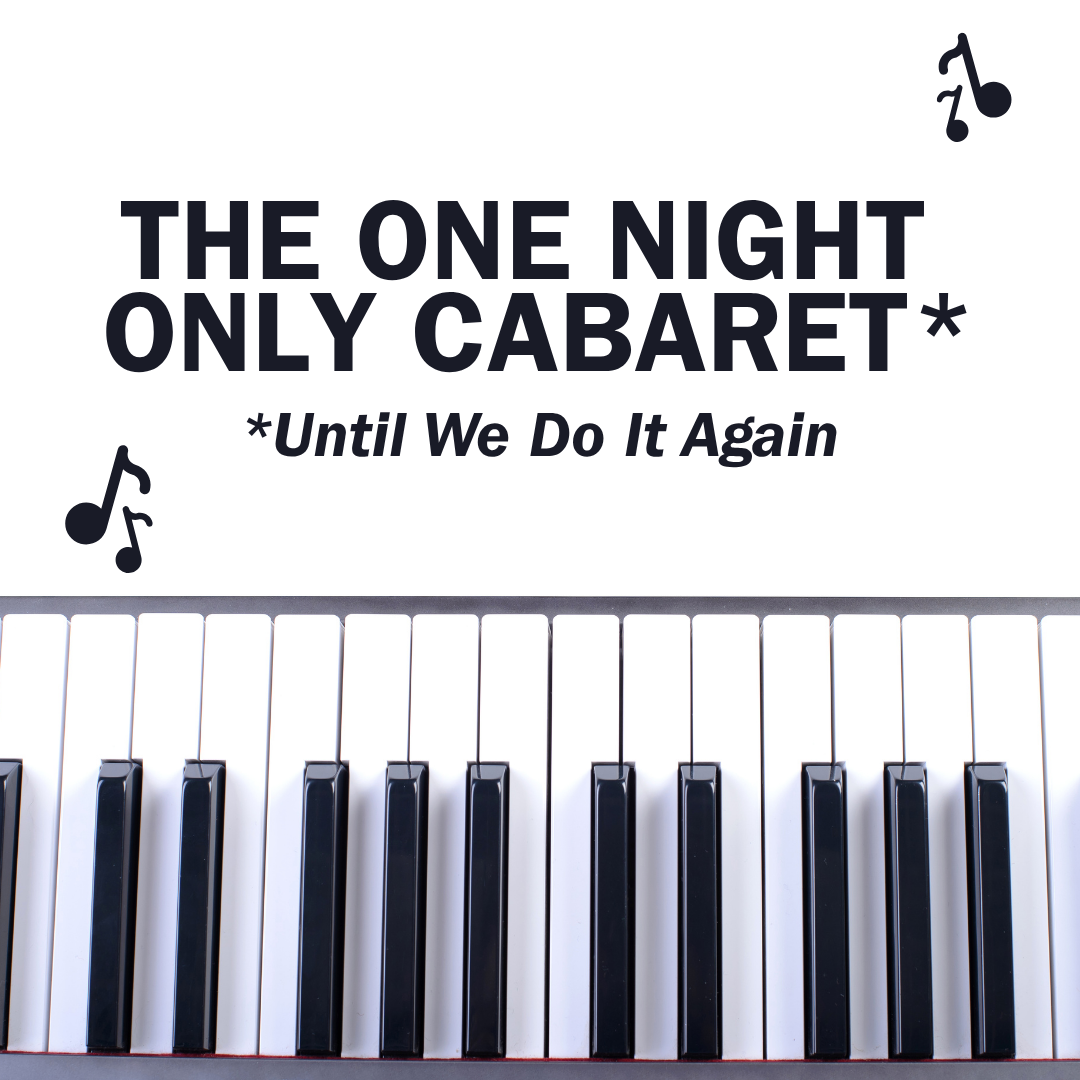 The One Night Only Cabaret The One Night Only Cabaret