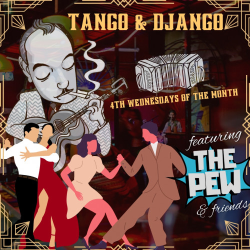 Django & Tango w/ The Pew - Early Every 5th Wednesday at the Big Top! at The Continental Club in Houston, TX