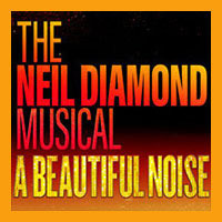 A Beautiful Noise: The Neil Diamond Musical – Broadway San Jose